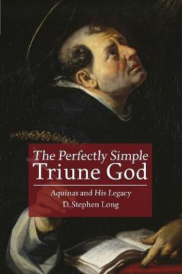 The Perfectly Simple Triune God(English, Paperback, Long D. Stephen)