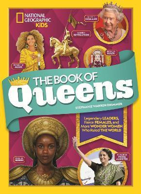 The Book of Queens(English, Hardcover, National Geographic Kids Stephanie)