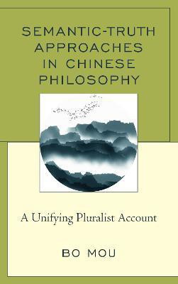 Semantic-Truth Approaches in Chinese Philosophy(English, Hardcover, Mou Bo)