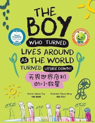 The Boy Who Turned Lives Around as the World Turned Upside Down!(English, Paperback, Ting Celene)