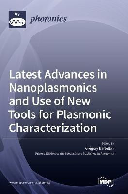 Latest Advances in Nanoplasmonics and Use of New Tools for Plasmonic Characterization(English, Hardcover, unknown)