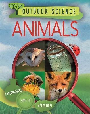 Outdoor Science: Animals(English, Paperback, Newland Sonya)