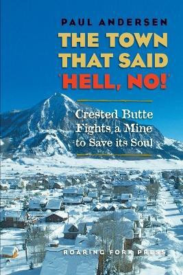 The Town that Said 'Hell, No!'(English, Paperback, Andersen Paul)