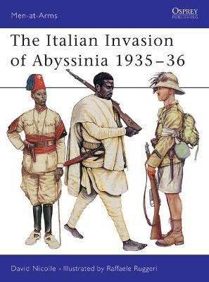 The Italian Invasion of Abyssinia 1935-36(English, Paperback, Nicolle David Dr)