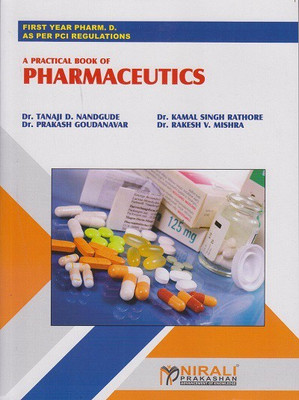 A PRACTICAL BOOK OF PHARMACEUTICS (First Year Dpharm PCI)(Paperback, Dr. Tanaji D. Nandgude, Dr. Kamal Singh Rathore, Dr. Prakash Goudanavar, Dr. Rakesh V. Mishra)