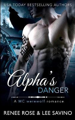 Alpha's Danger(English, Paperback, Rose Renee)