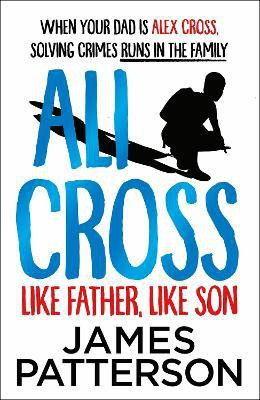 Ali Cross: Like Father, Like Son(English, Paperback, Patterson James)