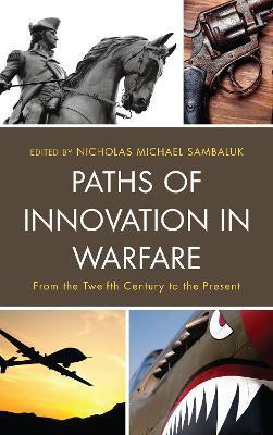 Paths of Innovation in Warfare(English, Hardcover, unknown)