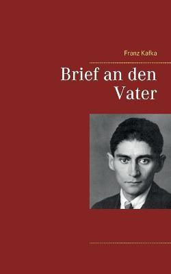 Brief an den Vater(German, Paperback, Kafka Franz)