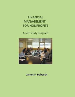 Financial Management for Nonprofits(English, Paperback, Babcock James)