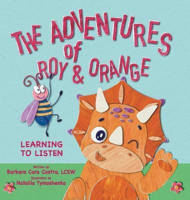 The Adventures of Roy & Orange(English, Hardcover, Castro Barbara Cara)