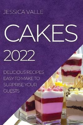Cakes 2022(English, Paperback, Valle Jessica)