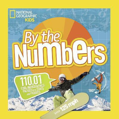 By the Numbers(English, Paperback, National Geographic Kids)