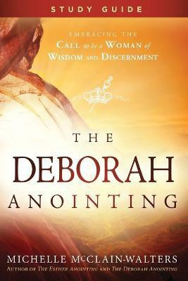 The Deborah Anointing Study Guide(English, Paperback, Mcclain-Walters Michelle)
