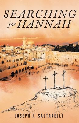 Searching for Hannah(English, Paperback, Saltarelli Joseph)
