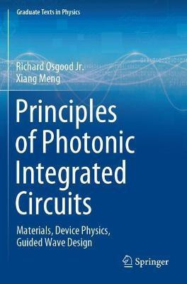 Principles of Photonic Integrated Circuits(English, Paperback, Osgood jr. Richard)