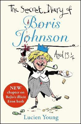 The Secret Diary of Boris Johnson Aged 131/4(English, Paperback, Young Lucien)