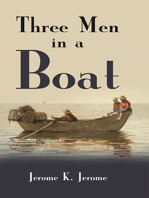 Three Men in a Boat(Hardcover, Jerome K. Jerome)