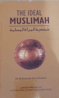 The Ideal Muslimah In English Language Indian Good Printed Quality(Hardcover, Dr. Muhammad Ali-al-Hashimi)