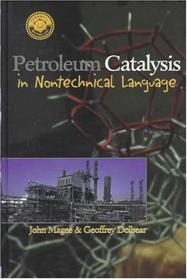 Petroleum Catalysis in Non-Technical Language(English, Paperback, Magee John)