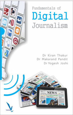 Fundamentals of Digital Journalism(Paperback, Dr Kiran Thakur, Dr Makarand (Mak) Pandit, Dr Yogesh Joshi)