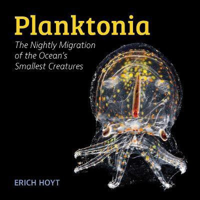 Planktonia(English, Hardcover, Hoyt Erich)