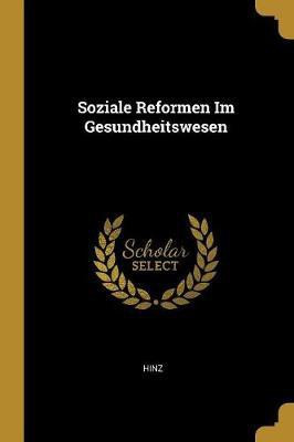 Soziale Reformen Im Gesundheitswesen(German, Paperback, Hinz)