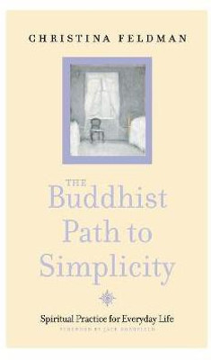 The Buddhist Path to Simplicity(English, Paperback, Feldman Christina)