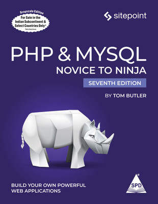 PHP & MySQL: Novice to Ninja, Seventh Edition (Grayscale Indian Edition)(Paperback, Tom Butler)
