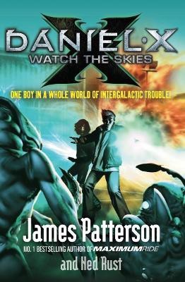 Daniel X: Watch the Skies(English, Paperback, Patterson James)