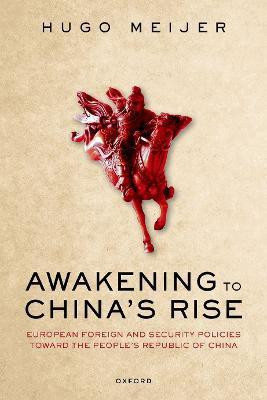 Awakening to China's Rise(English, Hardcover, Meijer Hugo)