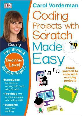 Coding Projects with Scratch Made Easy, Ages 8-12 (Key Stage 2)(English, Paperback, Vorderman Carol)
