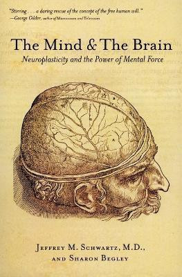 The Mind and the Brain(English, Paperback, Schwartz Jeffrey M.)
