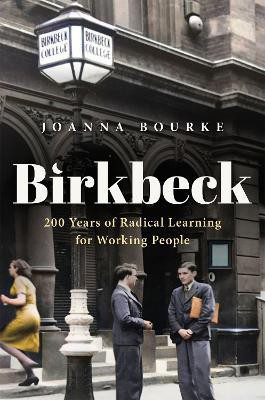 Birkbeck(English, Hardcover, Bourke Joanna)