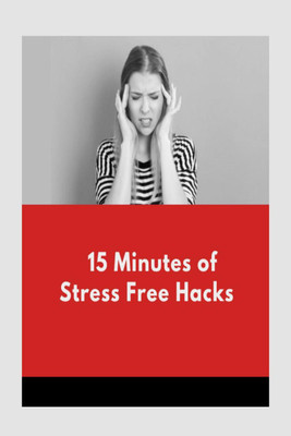 15 Minutes of Stress Free Hacks(English, Paperback, Vijay Patidar)