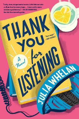 Thank You for Listening(English, Paperback, Whelan Julia)