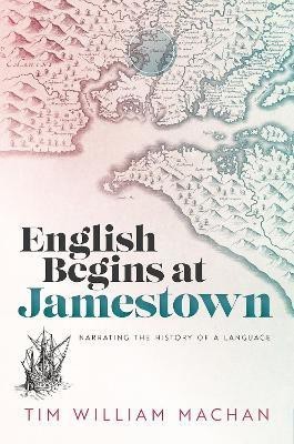 English Begins at Jamestown(English, Hardcover, Machan Tim William)