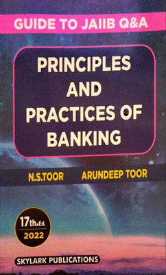 Principles And Practices Of Banking (Guide To JAIIB Q&A)(Paperback, NS TOOR)