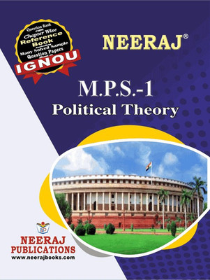 Neeraj Self Help Books For IGNOU : MPS-1 POLITICAL THEORY (BAG-New Sem System CBCS Syllabus) Course. (Ch.-Wise Ref. Book With Perv. Year Solved Question Papers) - English Medium - LATEST EDITION(PAPERBACK / PERFECT, Neeraj Publications Think Tank)