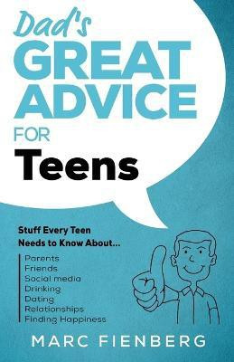 Dad's Great Advice for Teens(English, Paperback, Fienberg Marc)