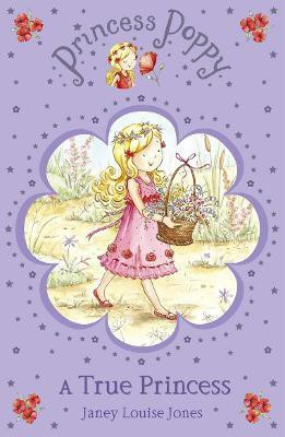 Princess Poppy: A True Princess(English, Paperback, Jones Janey Louise)