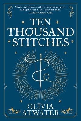 Ten Thousand Stitches(English, Paperback, Atwater Olivia)