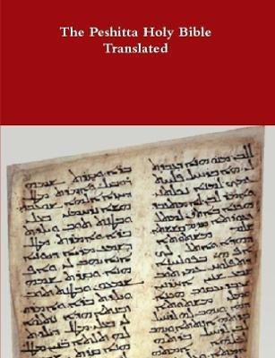 The Peshitta Holy Bible Translated(English, Paperback, Bauscher David)