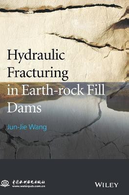 Hydraulic Fracturing in Earth-rock Fill Dams(English, Hardcover, Wang Jun-Jie)