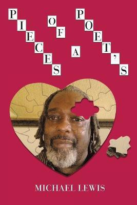 Pieces of a Poet's Heart(English, Paperback, Lewis Michael)