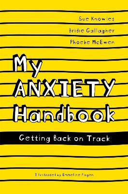 My Anxiety Handbook(English, Paperback, Knowles Sue)