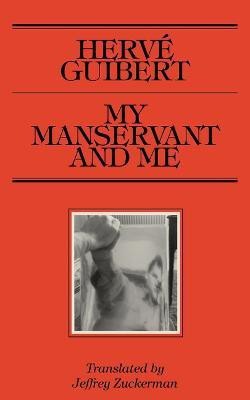 My Manservant and Me(English, Paperback, Guibert Herve)