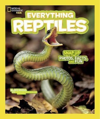 Everything Reptiles(English, Paperback, Hoena Blake)