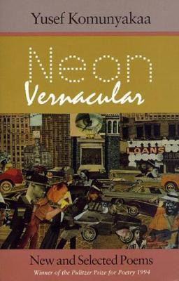 Neon Vernacular(English, Paperback, Komunyakaa Yusef)