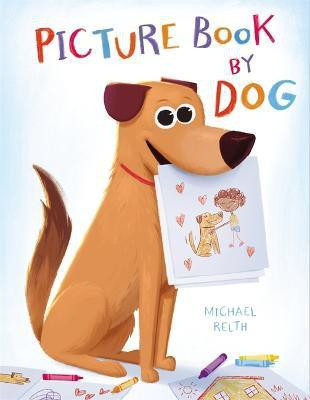 Picture Book by Dog(English, Hardcover, Relth Michael)